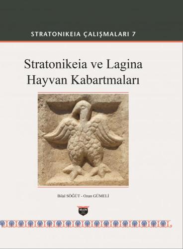 Animal Reliefs of Stratonikeia and Lagina Studies at Stratonikeia 7