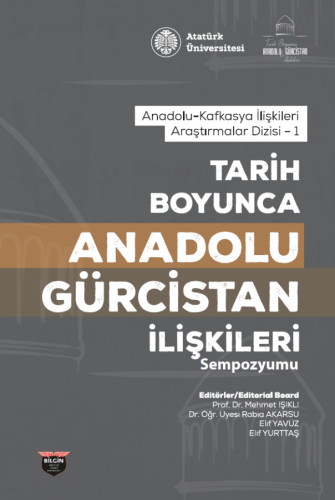 Symposium on Anatolian-Georgian Relations Throughout History Anatolian-Caucasian Relations Research Series-1