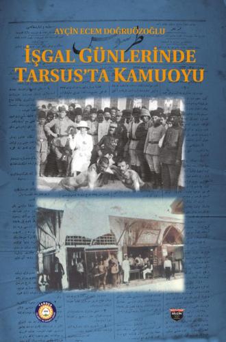 Public Opinion in Tarsus During the Occupation Days