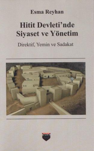 Politics and Administration in the Hittite State