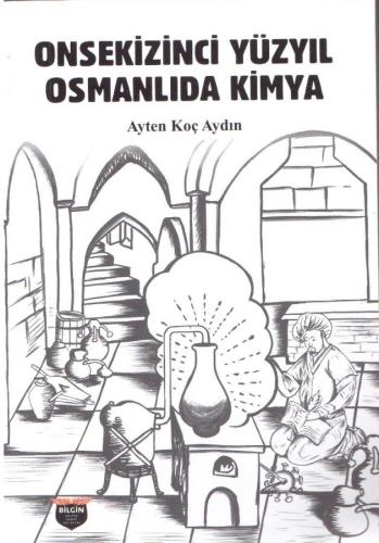 Onsekizinci Yüzyıl Osmanlı'da Kimya