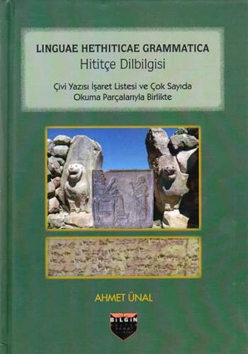 Linguae Hethiticae Grammatica. - With a Cuneiform Sign List and Numerous Readings